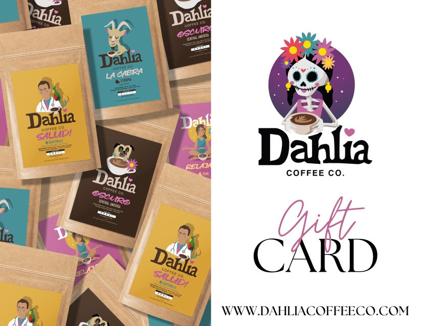 Dahlia Coffee Co. Gift Card